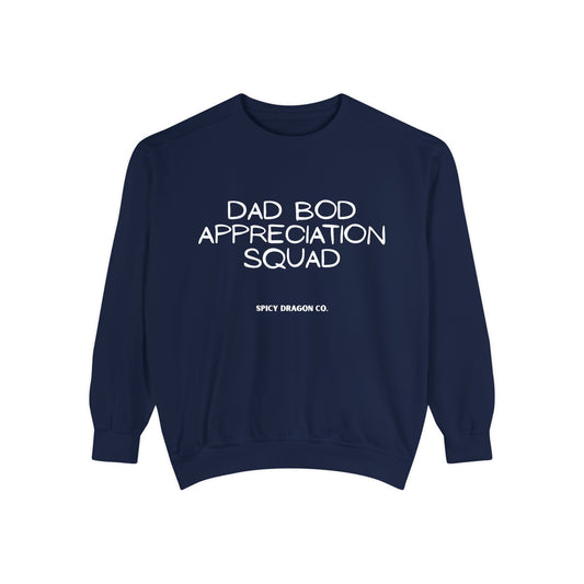 Dad Bod Appreciation Squad Comfort Colors Crewneck