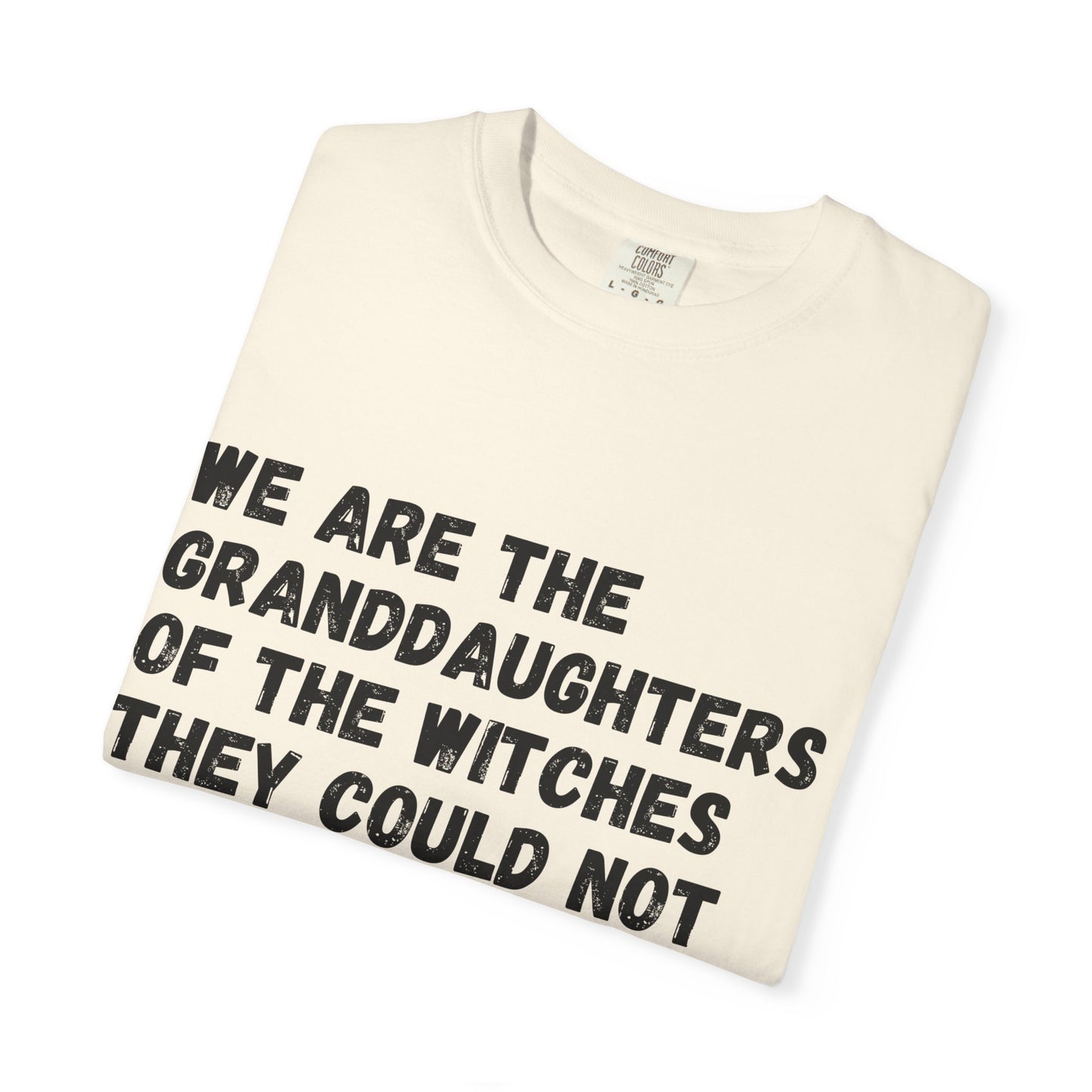 Granddaughters Of Witches Comfort Colors Tee