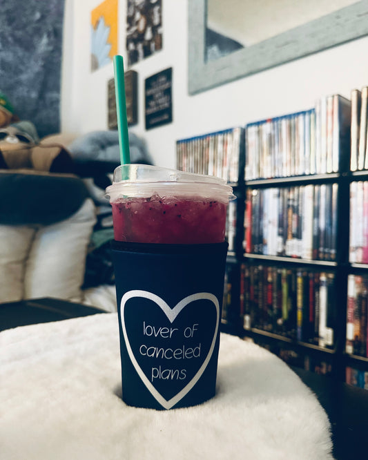 **Lover Of Canceled Plans Iced Coffee Koozie