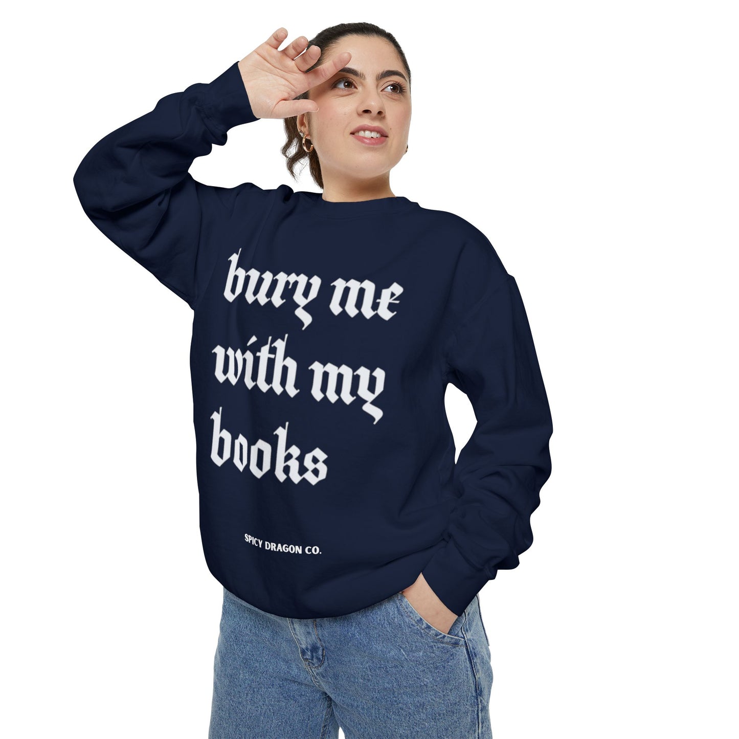 Bury Me With My Books Comfort Colors Crewneck