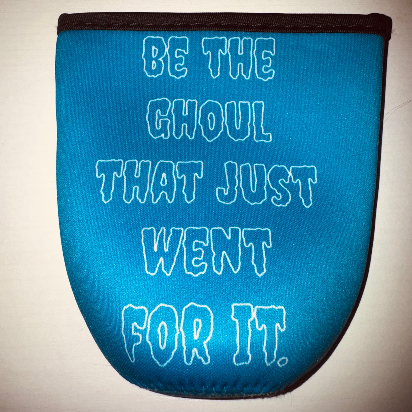 Be The Ghoul Iced Coffee Koozie