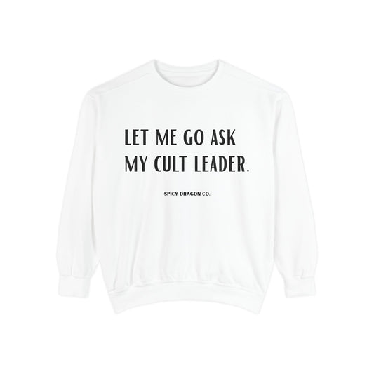 Cult Leader Comfort Colors Crewneck