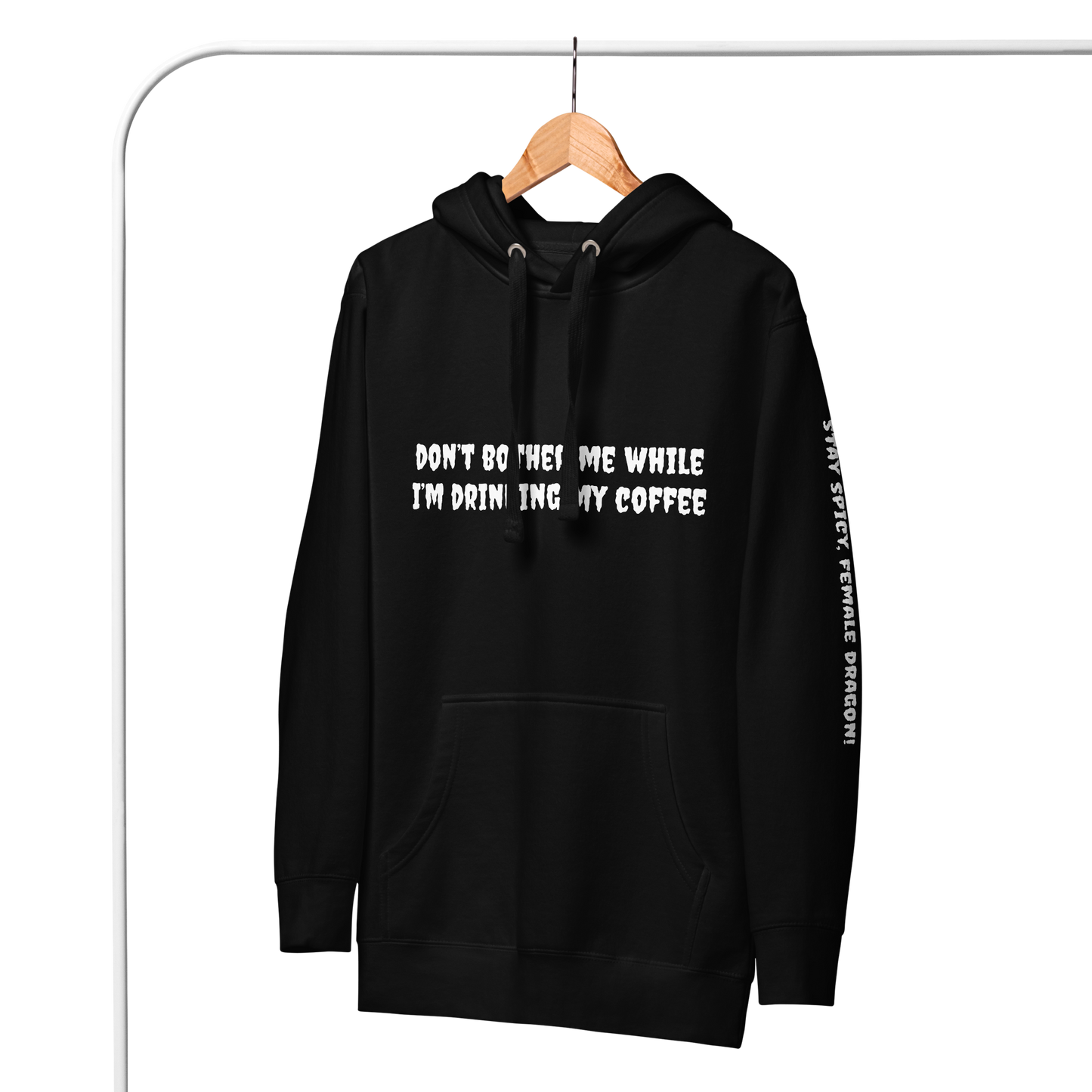 *Set 2. Don’t Bother Me / Drinking My Coffee Premium Hoodie