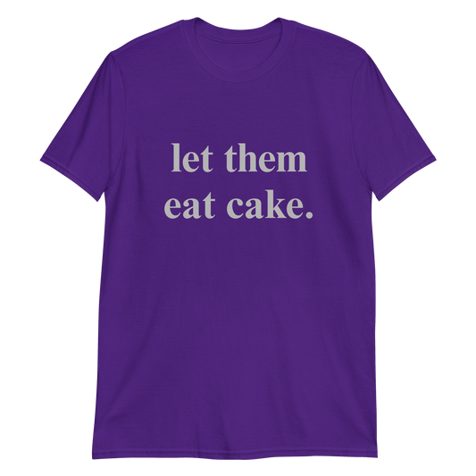 Let Them Eat Cake