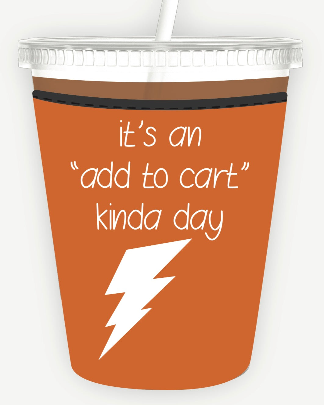 *Add To Cart Iced Coffee Koozie