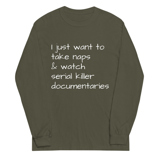 Naps & Serial Killer Documentaries Long Sleeve