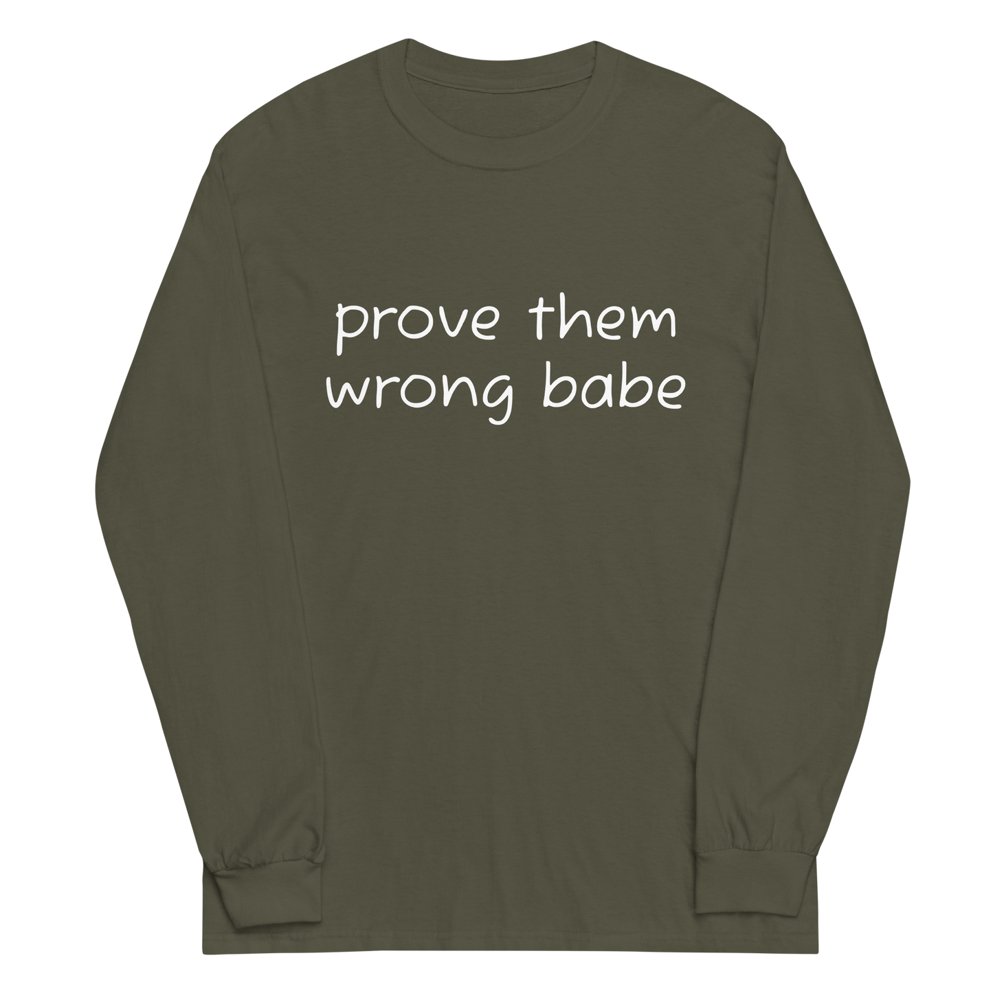 Prove Them Wrong Babe Long Sleeve