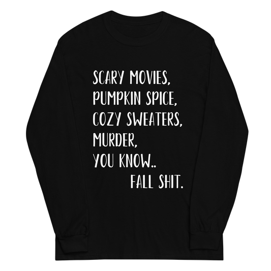 Fall Shit Long Sleeve