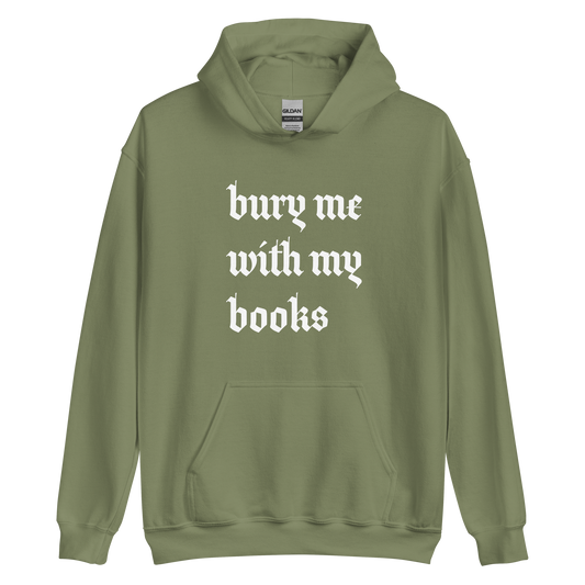 Bury Me With My Books Hoodie