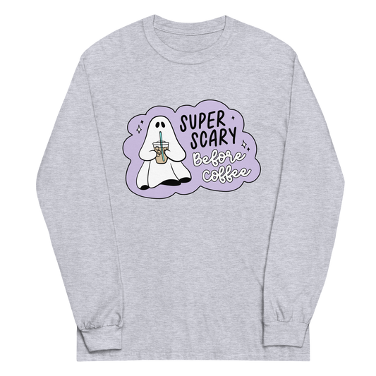 Super Scary Before Coffee Long Sleeve