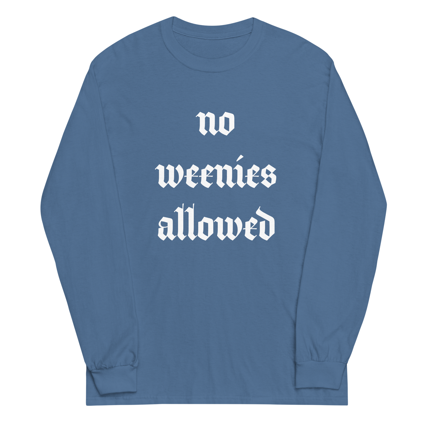 No Weenies Allowed Long Sleeve