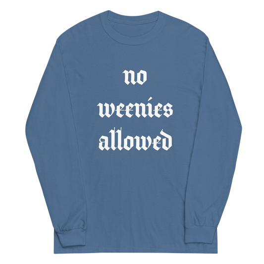 No Weenies Allowed Long Sleeve