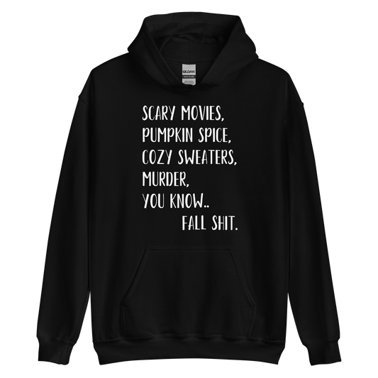 Fall Shit Hoodie