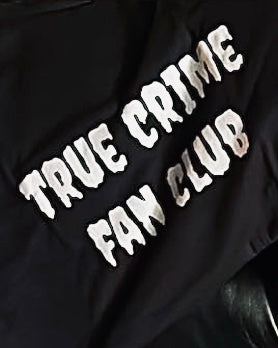 True Crime Fan Club