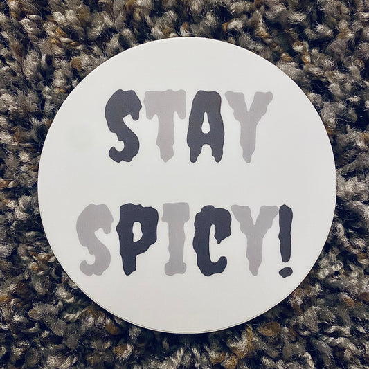 *Stay Spicy! Sticker