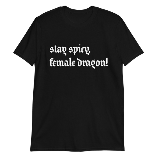 Stay Spicy, Female Dragon!