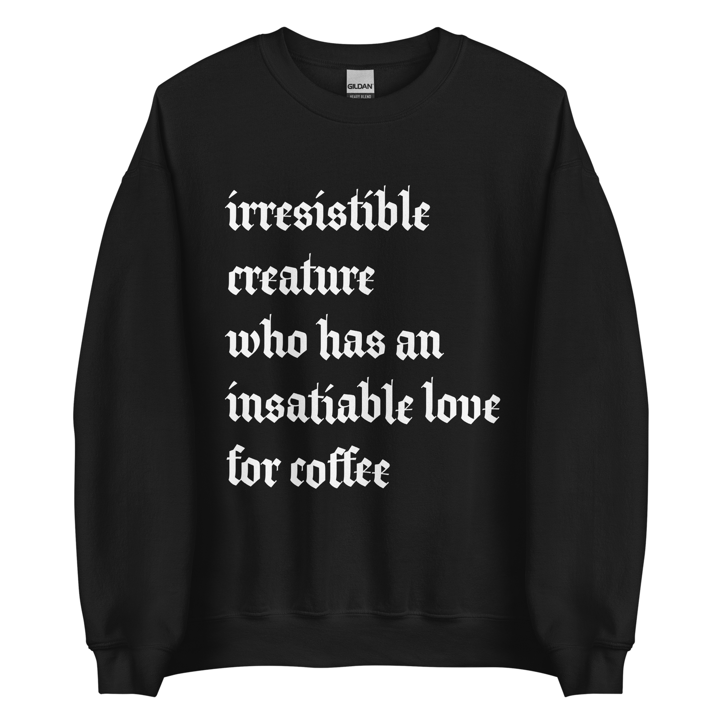 Irresistible Creature / Coffee Crewneck