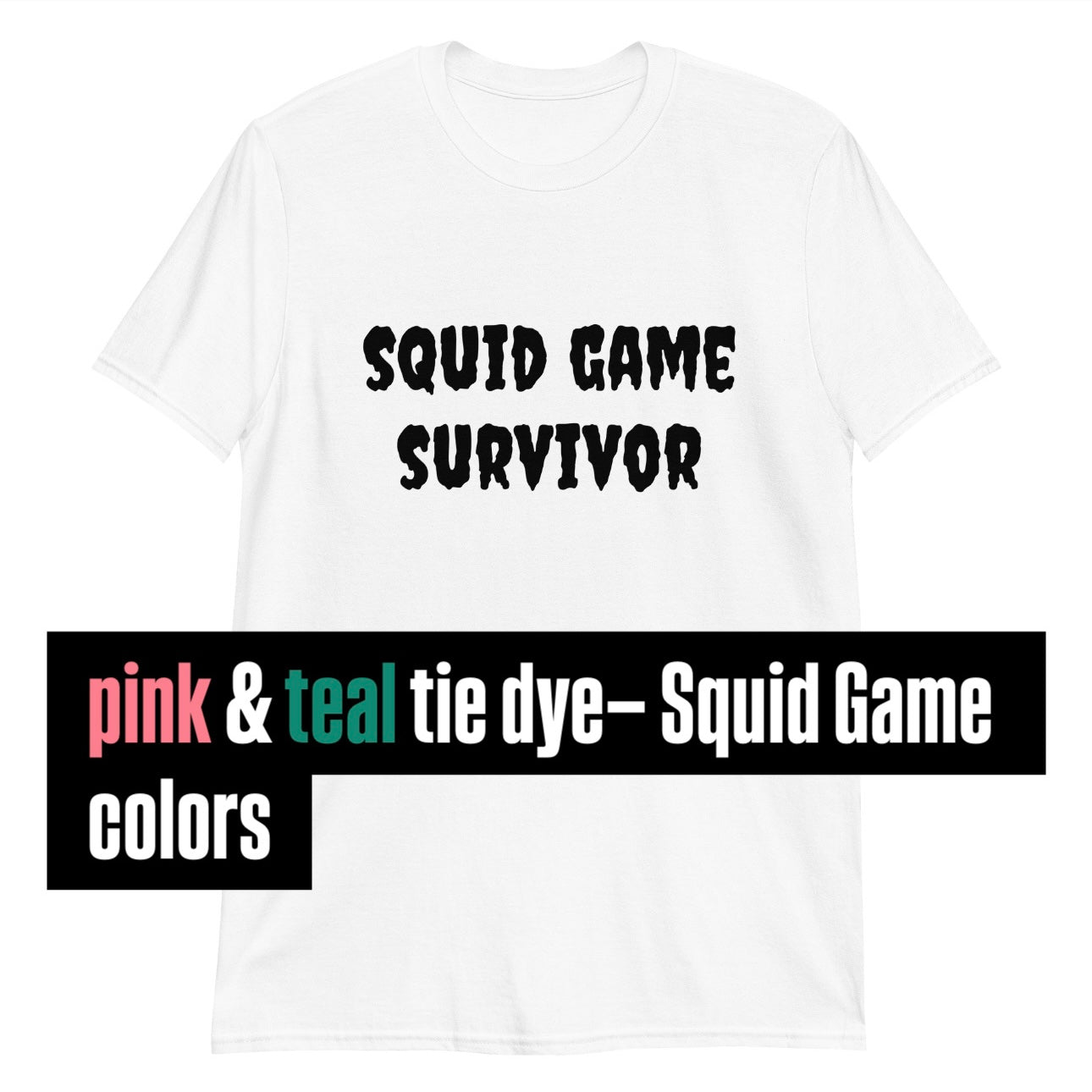 Squid Game Survivor (pink & teal tie dye)