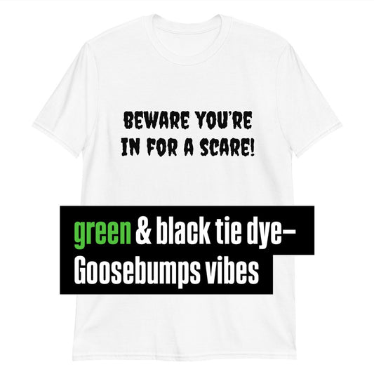 Beware (green & black tie dye)