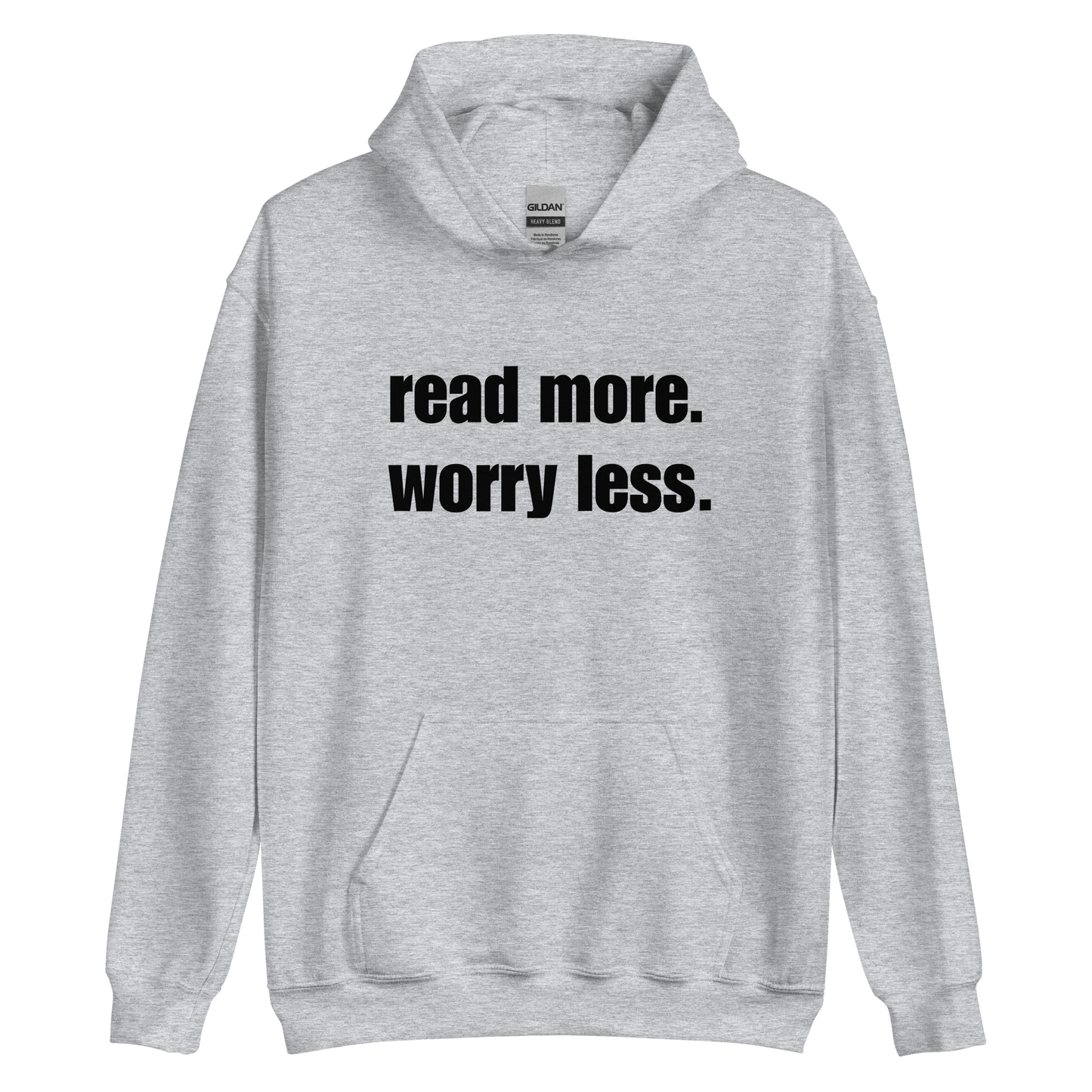 Read More/Worry Less Hoodie