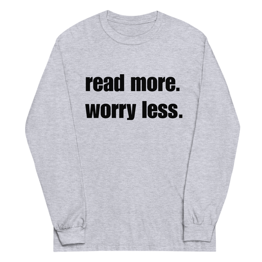 Read More/Worry Less Long Sleeve