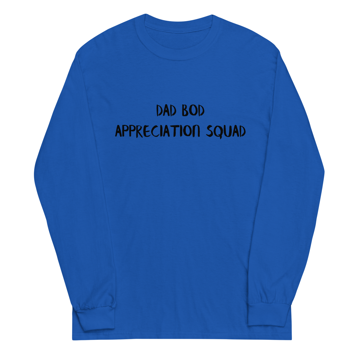 Dad Bod Appreciation Squad Long Sleeve