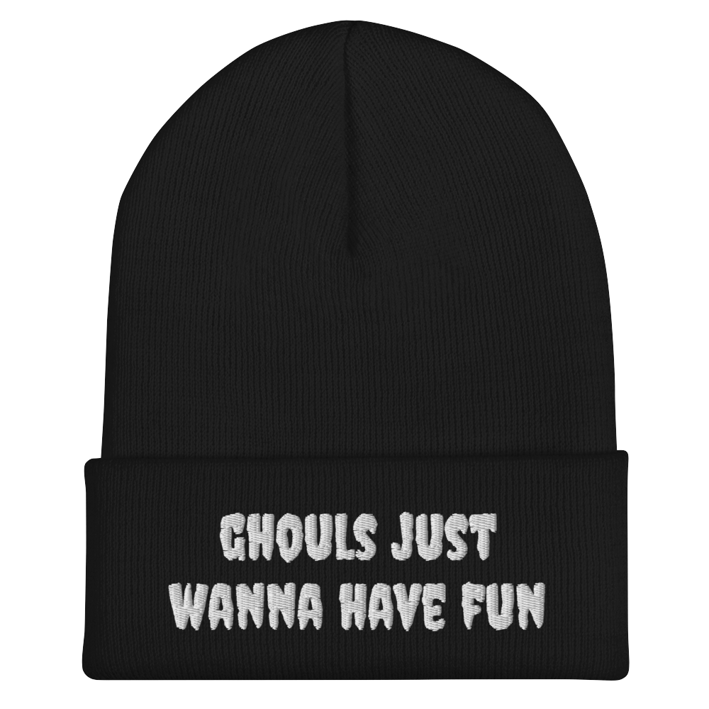 Ghouls Just Wanna Have Fun Beanie