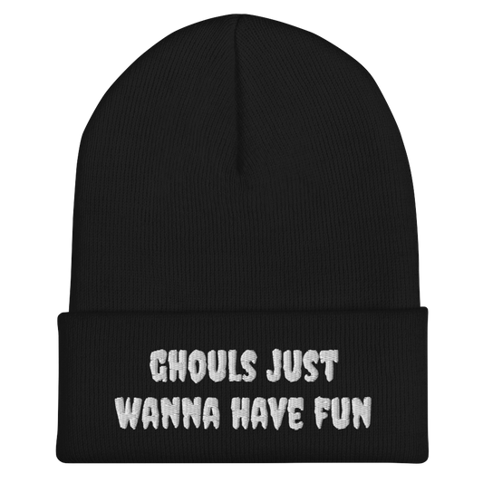 Ghouls Just Wanna Have Fun Beanie