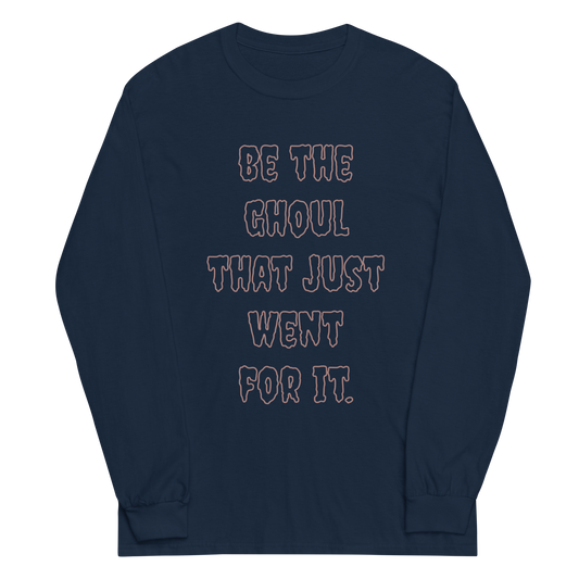 Be The Ghoul Long Sleeve