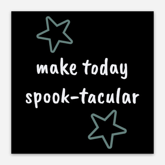 Make Today Spook-tacular Sticker