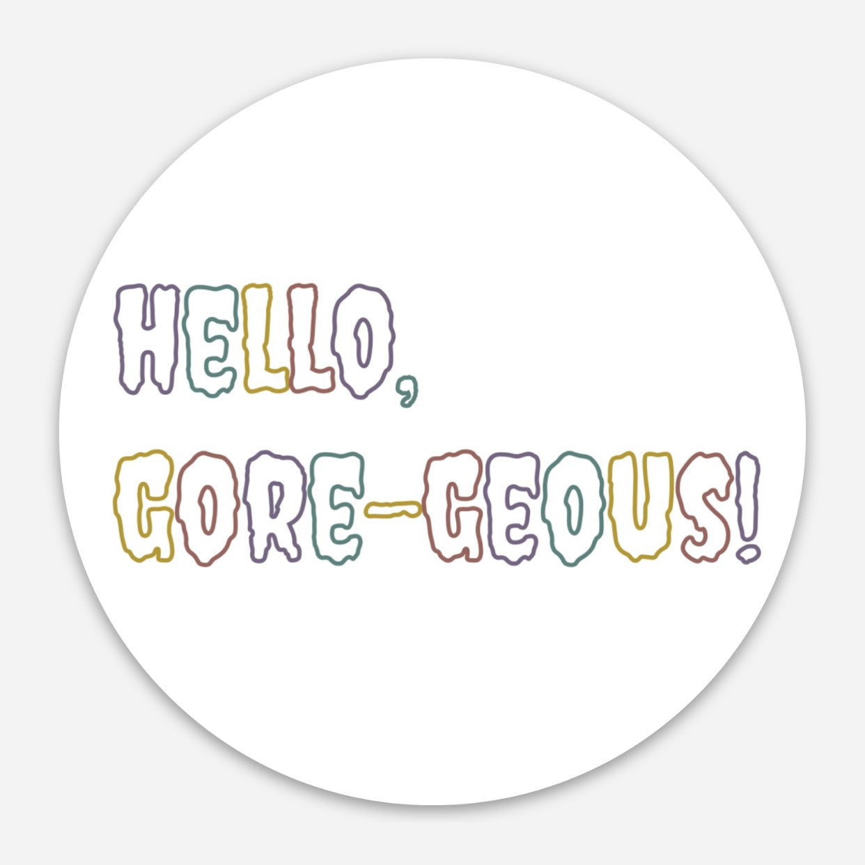 Hello, Gore-geous! Sticker