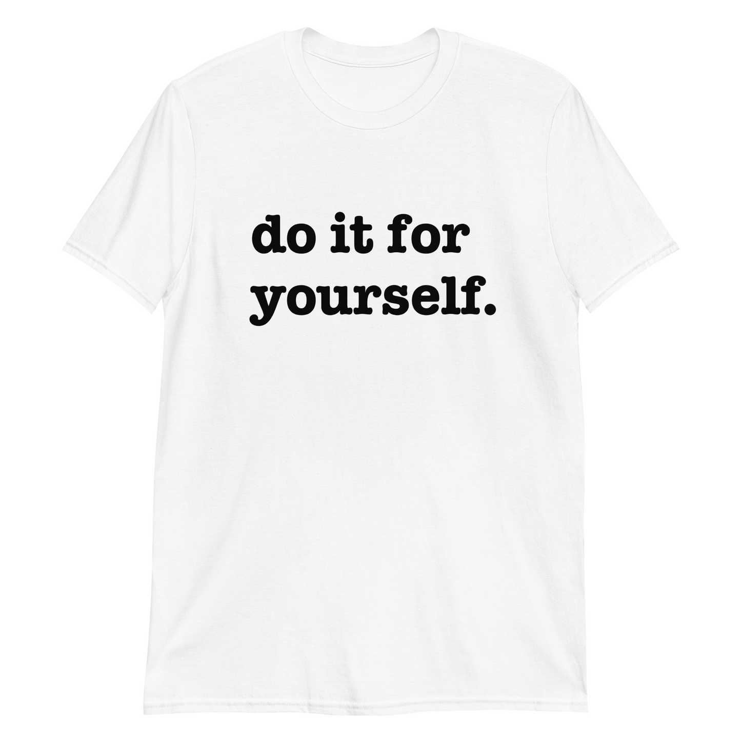 Do It For Yourself