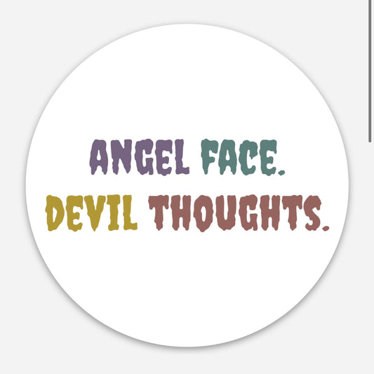 Angel Face/Devil Thoughts Sticker