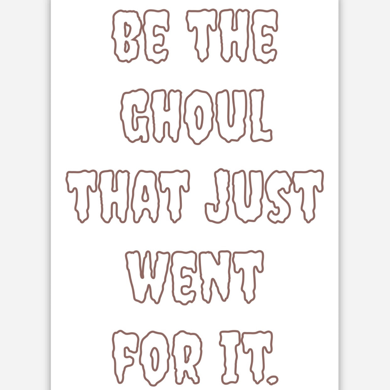 Be The Ghoul Sticker