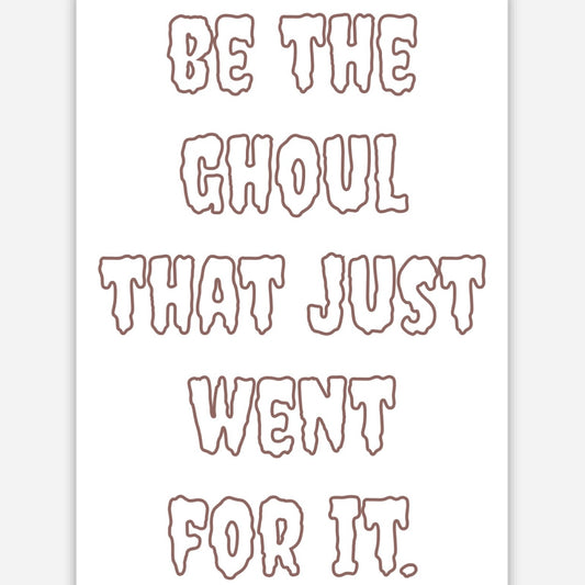 Be The Ghoul Sticker