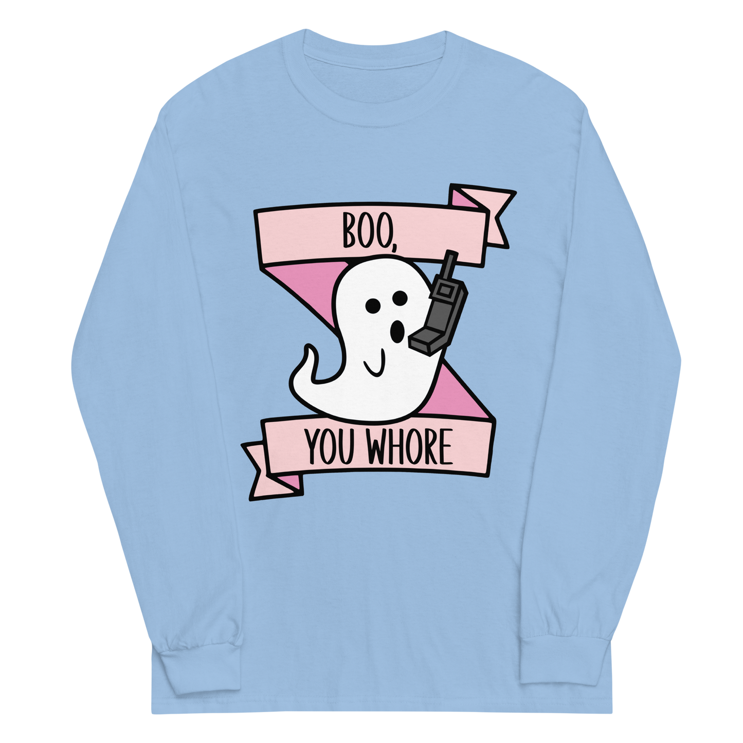 Boo, You Whore Long Sleeve