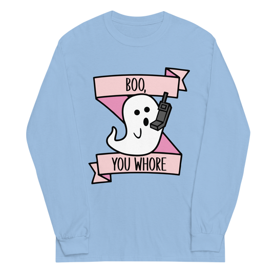 Boo, You Whore Long Sleeve