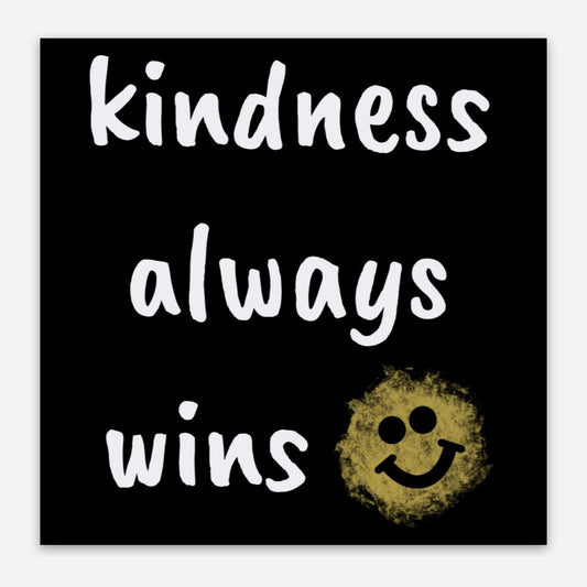 Kindness Always Wins Sticker