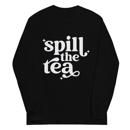 Spill The Tea Long Sleeve