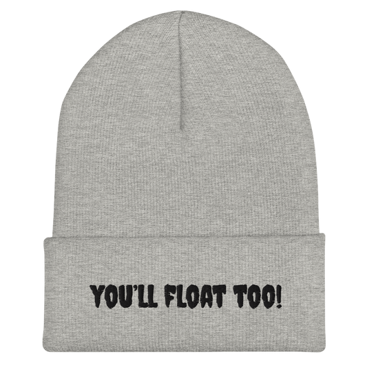 You’ll Float Too! Beanie