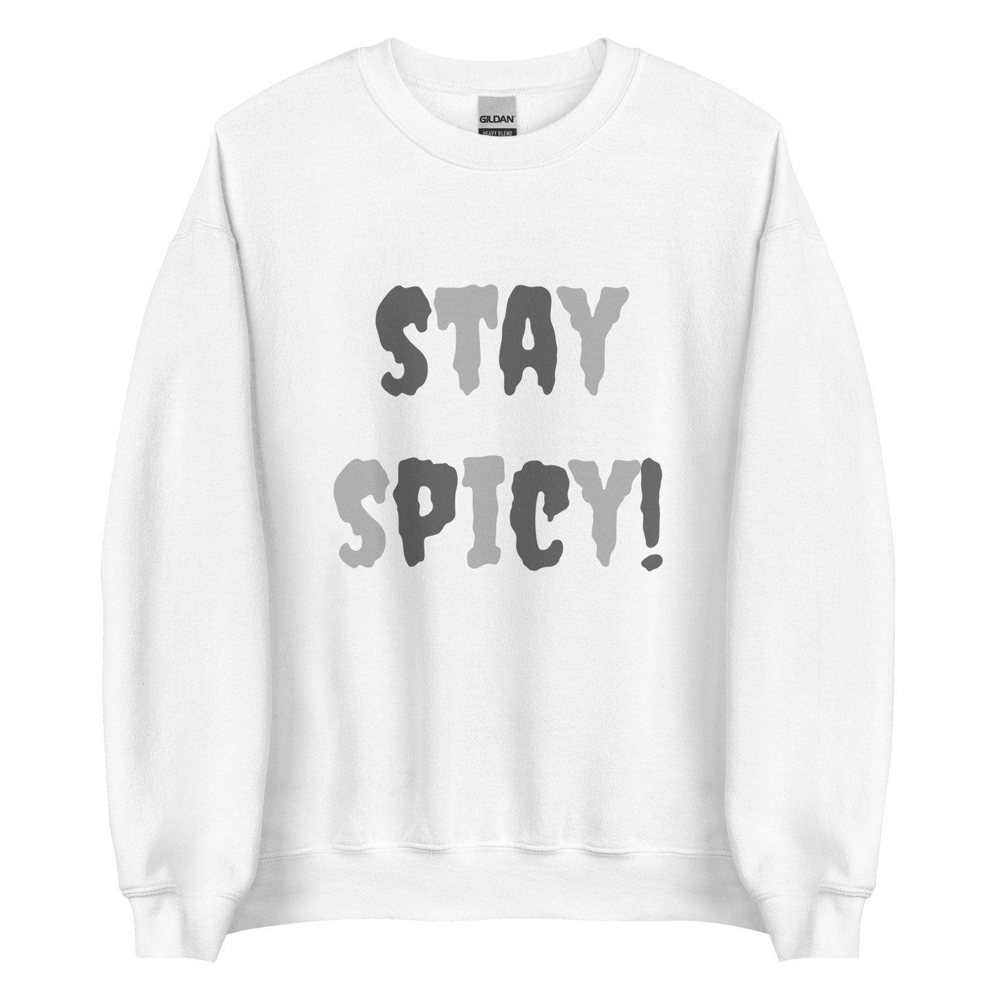 Stay Spicy! Crewneck