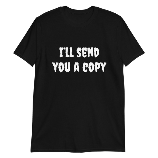 I’ll Send You A Copy