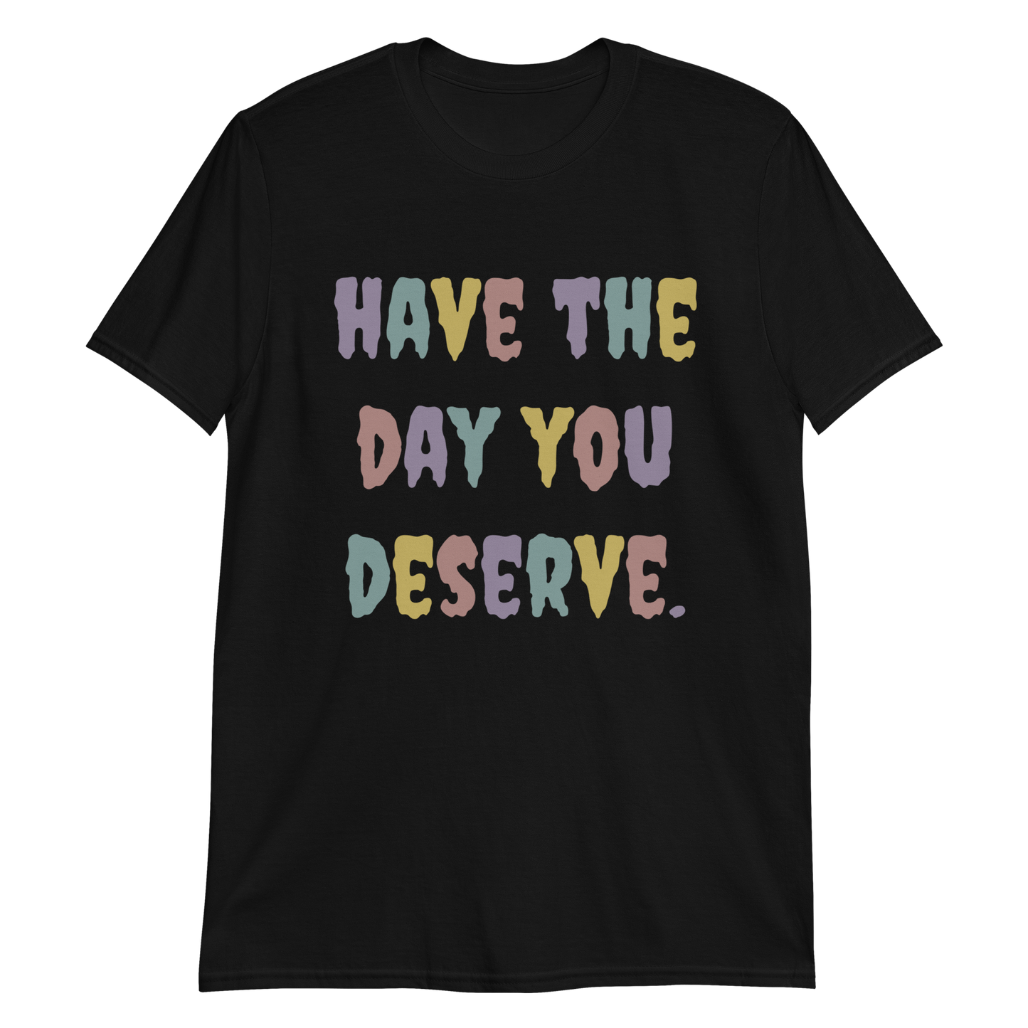 Have The Day You Deserve – Spicy Dragon Co.