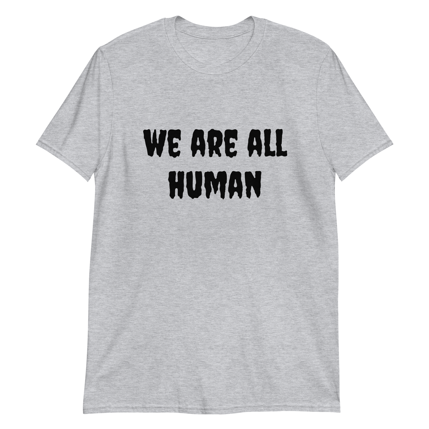 We Are All Human