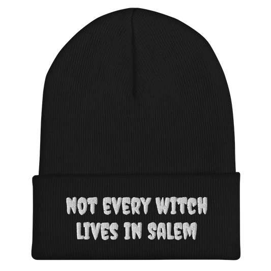 Not Every Witch Lives In Salem Beanie