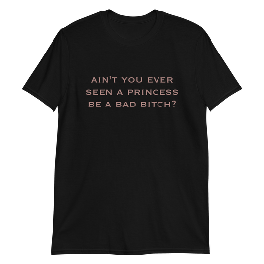 Princess/Bad Bitch