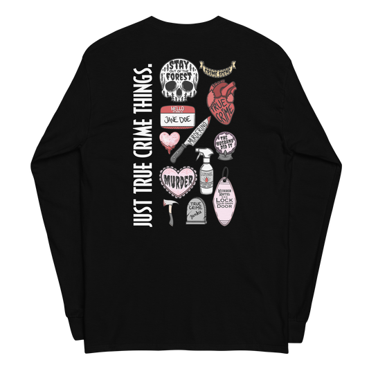 Just True Crime Things Long Sleeve