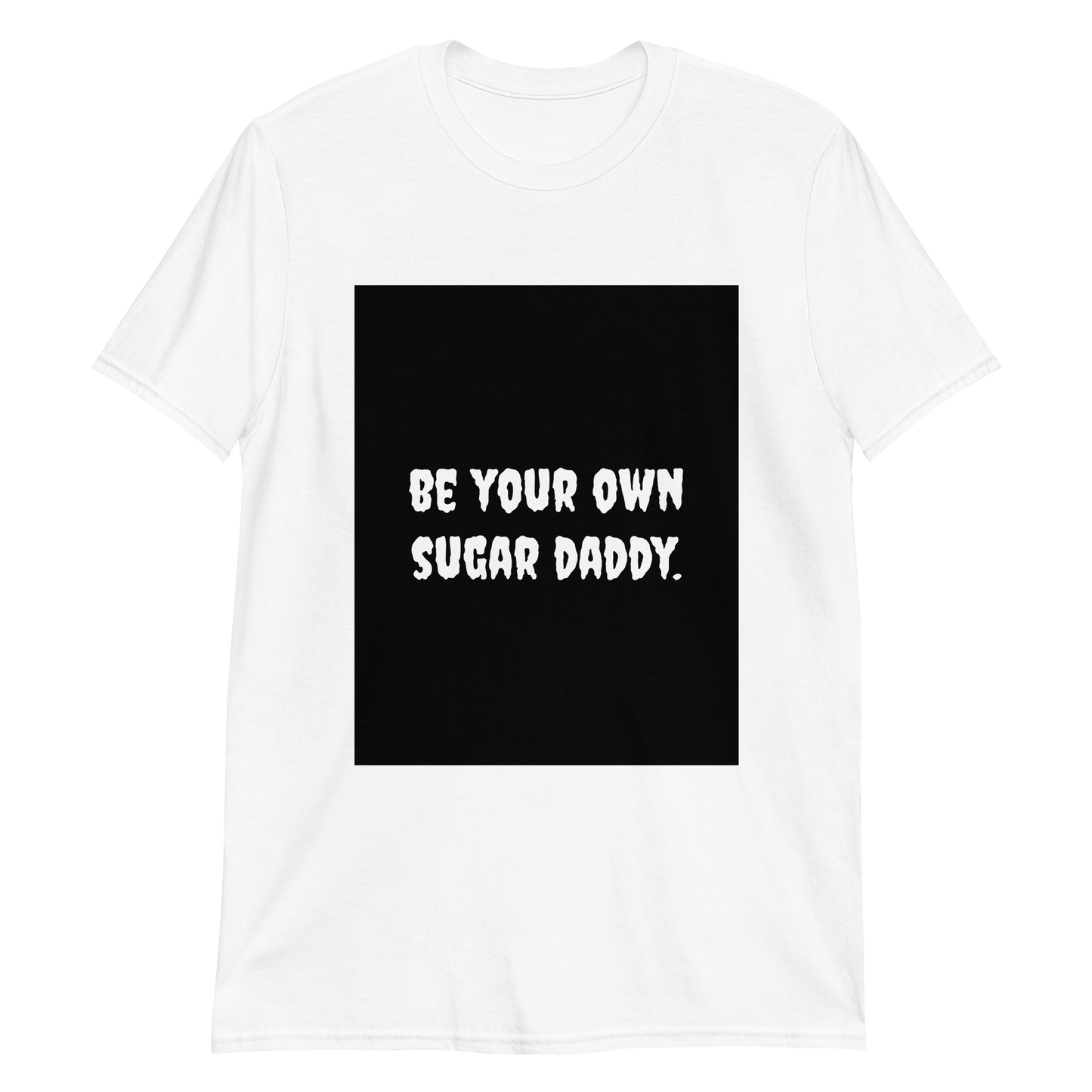 Be Your Own Sugar Daddy