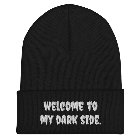 Welcome To My Dark Side Beanie