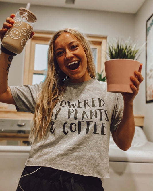 Powered By Plants & Coffee